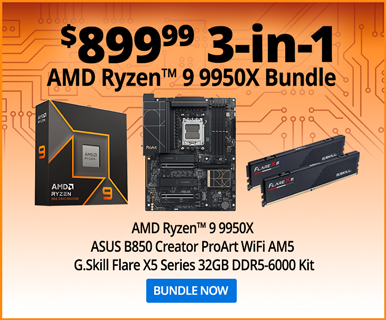 $899.99 AMD Ryzen 9 9950X 3-in-1 Bundle; AMD Ryzen 9 9950X + ASUS B850 Creator ProArt WiFi AM5 + G.Skill Flare X5 Series 32GB DDR5-6000 Kit; BUNDLE NOW