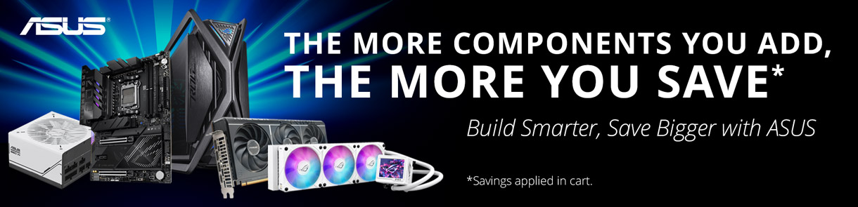 The more components you add, the more you save - Build Smarter, Save Bigger with ASUS. Savings applied in cart.